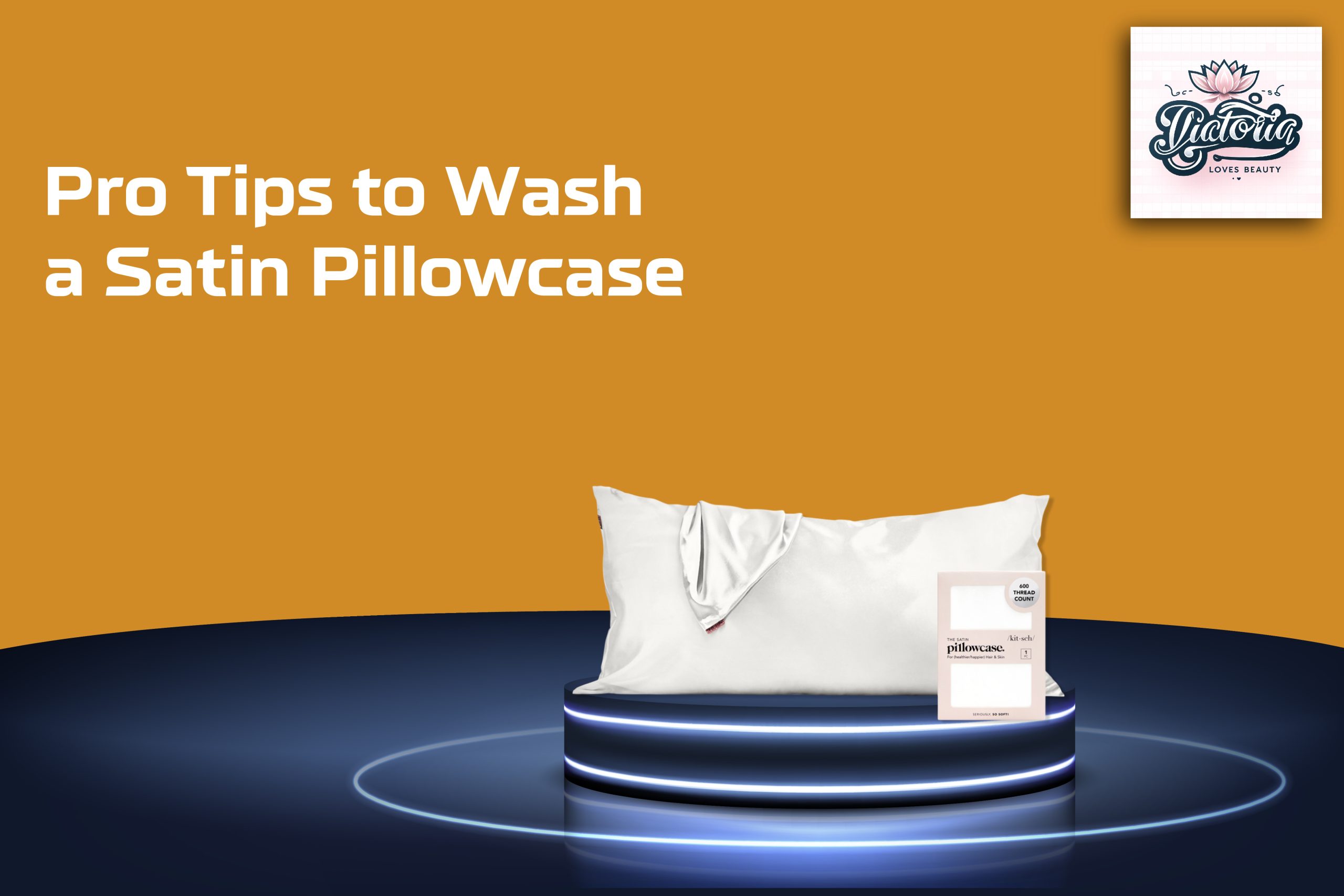 How to Wash Satin Pillowcase