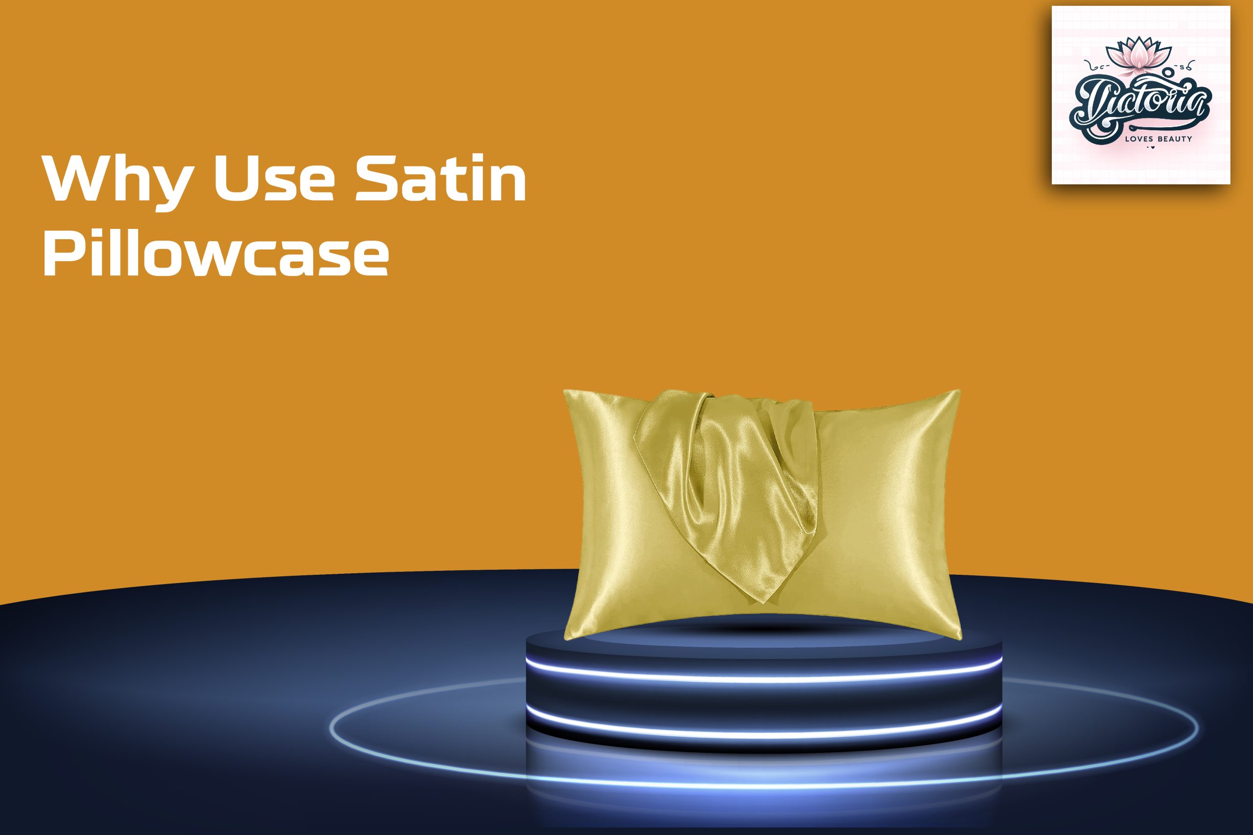 Why Use Satin Pillowcase